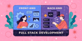 Full-Stack Development Explained
