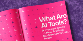 What Are AI Tools