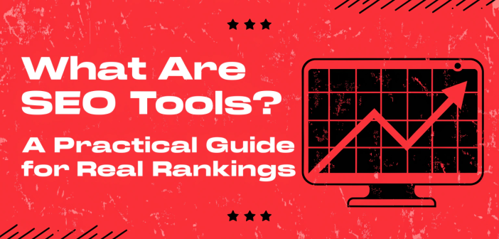 What Are SEO Tools